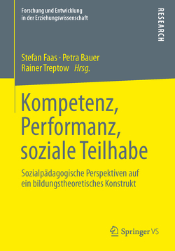 Kompetenz, Performanz, soziale Teilhabe von Bauer,  Petra, Faas,  Stefan, Treptow,  Rainer