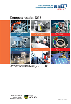 Kompetenzatlas 2016 / Атлас компетенций 2016 (deutsch/russisch) von Georgi,  Lars, Innovationsverbund Maschinenbau Sachsen VEMASinnovativ