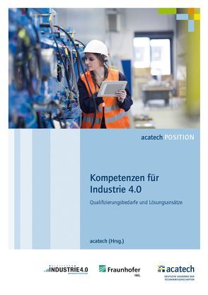 Kompetenzen für die Industrie 4.0 von acatech,  .