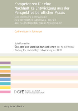 Kompetenzen für eine Nachhaltige Entwicklung aus der Perspektive beruflicher Praxis von Ruesch Schweizer,  Corinne