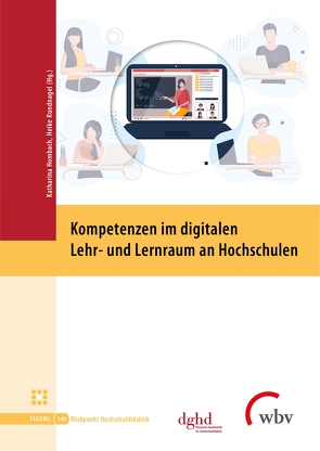Kompetenzen im digitalen Lehr- und Lernraum an Hochschulen von Hombach,  Katharina, Rundnagel,  Heike