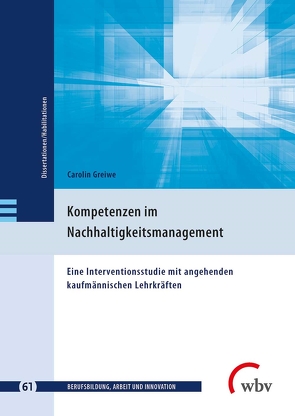 Kompetenzen im Nachhaltigkeitsmanagement von Friese,  Marianne, Greiwe,  Carolin Geiser,  geb., Jenewein,  Klaus, Seeber,  Susan, Spöttl,  Georg