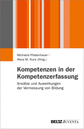 Kompetenzen in der Kompetenzerfassung von Kunz,  Alexa M., Pfadenhauer,  Michaela