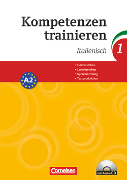 Kompetenzen trainieren – Band 1 von Esposito,  Antonietta, Kolitzus,  Claudia, Lindemann,  Susanne, Schmid,  Christiane