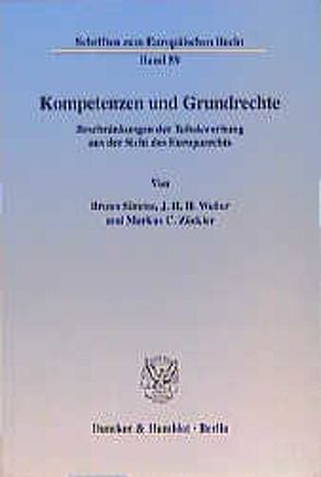 Kompetenzen und Grundrechte. von Simma,  Bruno, Weiler,  J. H. H., Zöckler,  Markus C.