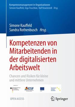 Kompetenzen von Mitarbeitenden in der digitalisierten Arbeitswelt von Kauffeld,  Simone, Rothenbusch,  Sandra