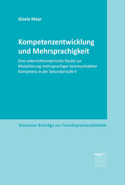 Kompetenzentwicklung und Mehrsprachigkeit von Mayr,  Gisela