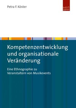 Kompetenzentwicklung und organisationale Veränderung von Köster,  Petra F.