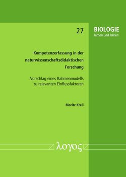 Kompetenzerfassung in der naturwissenschaftsdidaktischen Forschung von Krell,  Moritz