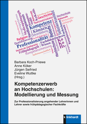 Kompetenzerwerb an Hochschulen: Modellierung und Messung von Koch-Priewe,  Barbara, Köker,  Anne, Seifried,  Jürgen, Wuttke,  Eveline