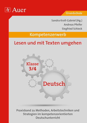 Kompetenzerwerb Lesen und mit Texten umgehen 3/4 von Danz, Kroll-Gabriel, Pfeifer, Schieck