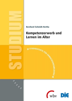 Kompetenzerwerb und Lernen im Alter von Schmidt-Hertha,  Bernhard