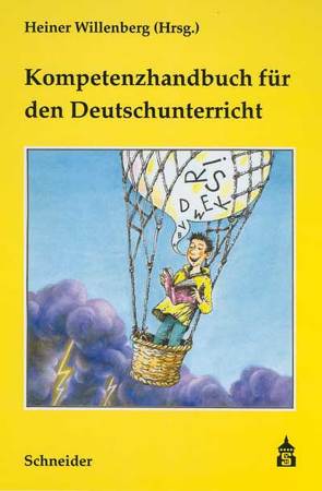 Kompetenzhandbuch für den Deutschunterricht von Willenberg,  Heiner