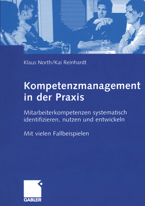 Kompetenzmanagement in der Praxis von North,  Klaus, Reinhardt,  Kai