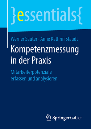 Kompetenzmessung in der Praxis von Sauter,  Werner, Staudt,  Anne-Kathrin