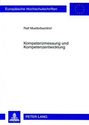 Kompetenzmessung und Kompetenzentwicklung von Muellerbuchhof,  Ralf