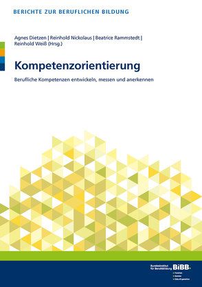 Kompetenzorientierung von Dietzen,  Agnes, Nickolaus,  Reinhold, Rammstedt,  Beatrice, Weiss,  Reinhold