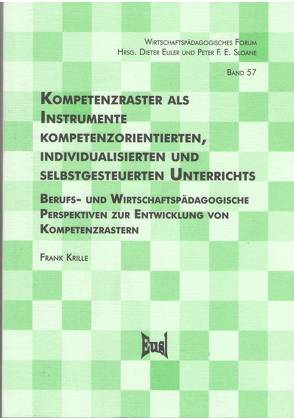 Kompetenzraster als Instrumente kompetenzorientierten, individualisierten und selbstgesteuerten Unterrichts von Krille,  Frank