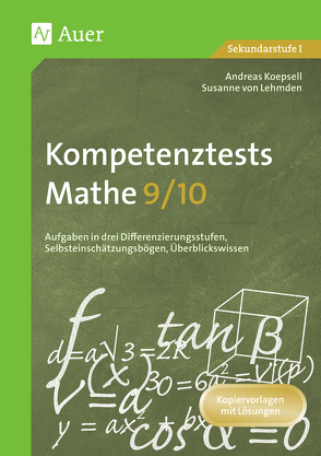 Kompetenztests Mathe, Klasse 9/10 von Koepsell,  Andreas, Lehmden,  Susanne