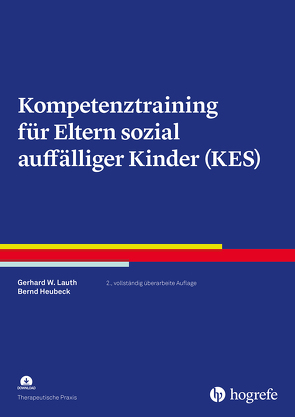 Kompetenztraining für Eltern sozial auffälliger Kinder (KES) von Heubeck,  Bernd, Lauth,  Gerhard W.