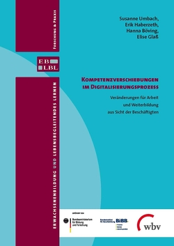 Kompetenzverschiebungen im Digitalisierungsprozess von Böving,  Hanna, Brödel,  Rainer, Glaß,  Elise, Haberzeth,  Erik, Rohs,  Matthias, Schmidt-Lauff,  Sabine, Schütz,  Julia, Umbach,  Susanne