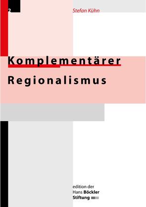 Komplementärer Regionalismus von Kühn,  Stefan
