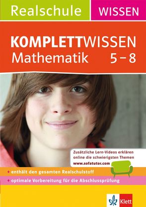 KomplettWissen Realschule Mathematik 5. – 8. Klasse