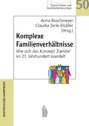Komplexe Familienverhältnisse von Buschmeyer,  Anna, Zerle-Elsäßer,  Claudia