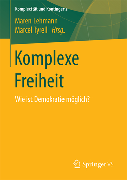 Komplexe Freiheit von Lehmann,  Maren, Tyrell,  Marcel