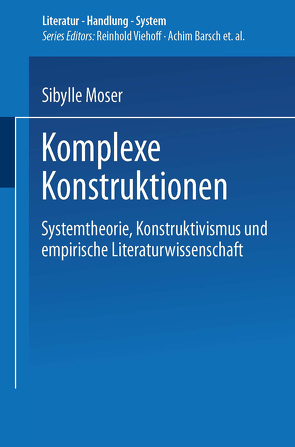 Komplexe Konstruktionen von Moser,  Sibylle