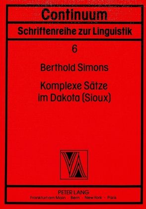 Komplexe Sätze im Dakota (Sioux) von Simons,  Berthold