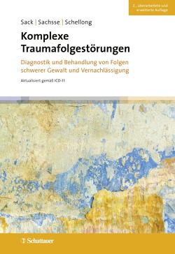 Komplexe Traumafolgestörungen, 2. Auflage von Gahleitner,  Silke Birgitta, Sachsse,  Ulrich, Sack,  Martin, Schellong,  Julia