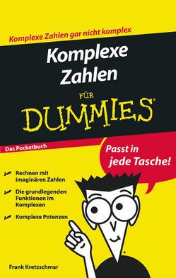 Komplexe Zahlen für Dummies Das Pocketbuch von Kretzschmar,  Frank