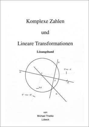 Komplexe Zahlen und Lineare Transformationen von Thielke,  Michael