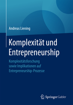 Komplexität und Entrepreneurship von Liening,  Andreas