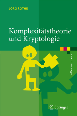 Komplexitätstheorie und Kryptologie von Rothe,  Jörg