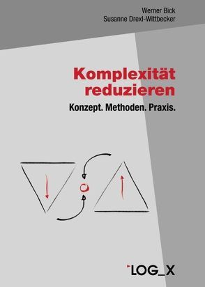 Komplexität reduzieren von Bick,  Werner, Drexl-Wittbecker,  Susanne