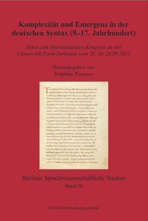 Komplexität und Emergenz in der deutschen Syntax (9.-17. Jahrhundert) von Pasques,  Delphine, Simmler,  Franz