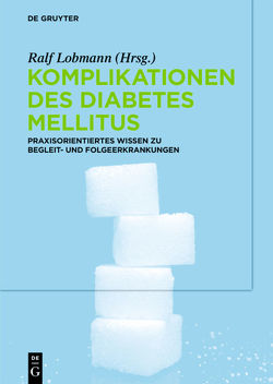 Komplikationen des Diabetes Mellitus von Lobmann,  Ralf