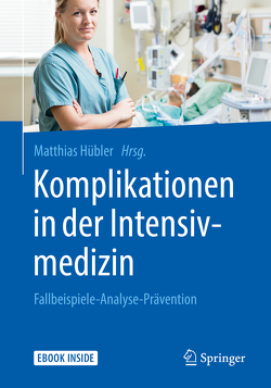 Komplikationen in der Intensivmedizin von Hübler,  Matthias