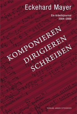 Komponieren Dirigieren Schreiben von Mayer,  Eckehard