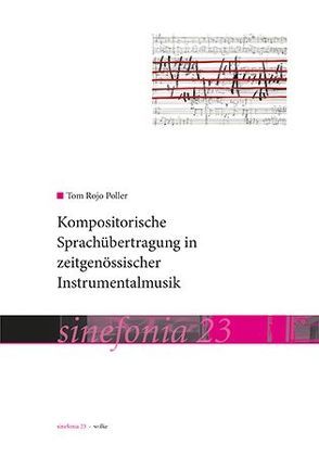 Kompositorische Sprachübertragung in zeitgenössischer Instrumentalmusik von Poller,  Tom Rojo