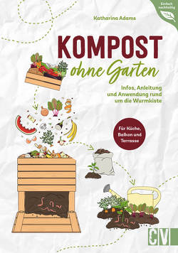 Kompost ohne Garten von Adams,  Katharina