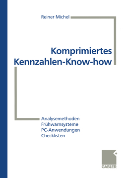 Komprimiertes Kennzahlen-Know-how von Michel,  Reiner