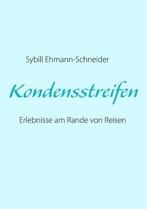 Kondensstreifen von Ehmann-Schneider,  Sybill