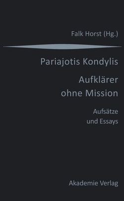 Kondylis – Aufklärer ohne Mission von Horst,  Falk