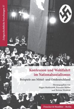 Konfession und Wohlfahrt im Nationalsozialismus. von Markwardt,  Hagen, Müller,  Fruzsina, Westfeld,  Bettina
