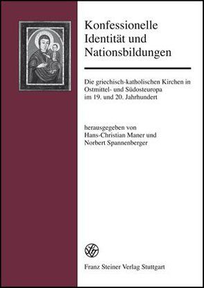 Konfessionelle Identität und Nationsbildung von Maner,  Hans-Christian, Spannenberger,  Norbert