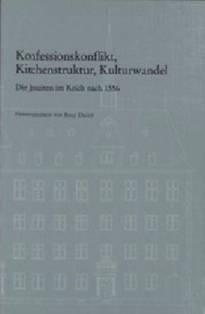 Konfessionskonflikt, Kirchenstruktur, Kulturwandel von Decot,  Rolf