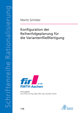 Konfiguration der Reihenfolgeplanung für die Variantenfließfertigung von Schröter,  Moritz